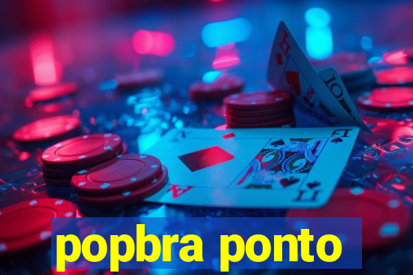 popbra ponto